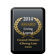 2014 AWARD  Living Legend Grand Master  Chong Lee xxxx Grand Master  Chong Lee xxxx