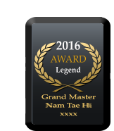 2016 AWARD  Legend Grand Master  Nam Tae Hi xxxx Grand Master  Nam Tae Hi xxxx
